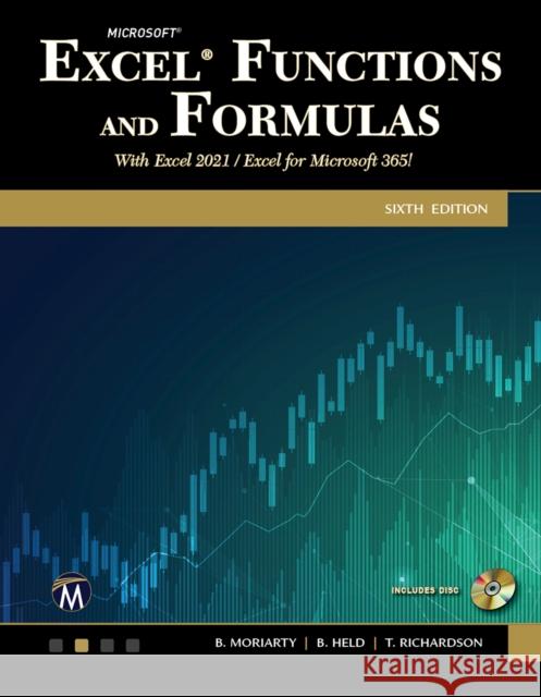Microsoft Excel Functions and Formulas: With Excel 2021 / Microsoft 365 Moriarty, Brian 9781683928539 Mercury Learning & Information - książka
