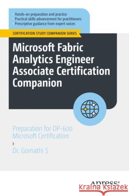 Microsoft Fabric Analytics Engineer Associate Certification Companion Dr. Gomathi S 9798868815478 Apress - książka