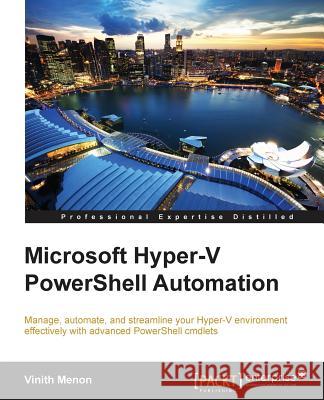 Microsoft Hyper-V PowerShell Automation Menon, Vinith 9781784391539 Packt Publishing - książka