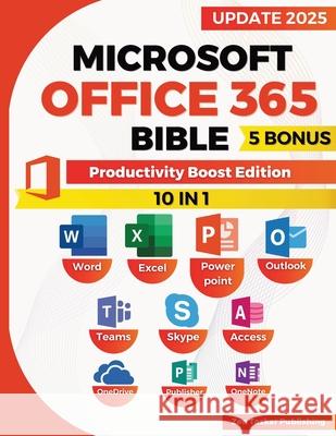 Microsoft Office 365 Bible: Productivity Boost Edition. Skyrocket Efficiency with Office 365 Power Moves-Str Zen Tasker Publishing 9781915825551 Zen Tasker Publishing - książka