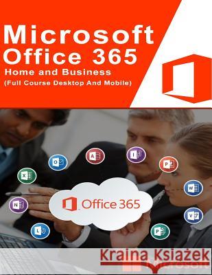 Microsoft Office 365: (Full Course Desktop And Mobile) Ahmed, Affan 9781979220934 Createspace Independent Publishing Platform - książka