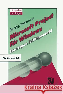 Microsoft Project Für Windows: Einsteigen Leichtgemacht Berning, Udo 9783528051808 Vieweg+teubner Verlag - książka