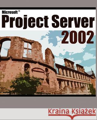 Microsoft Project Server 2002 Qimao Zhang 9780595240609 Writers Club Press - książka