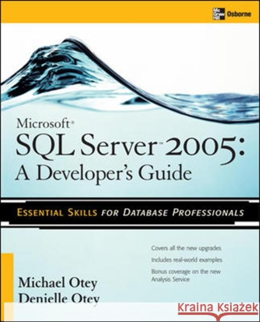 Microsoft SQL Server 2005 Developer's Guide Michael Otey Denielle Otey 9780072260991 McGraw-Hill/Osborne Media - książka