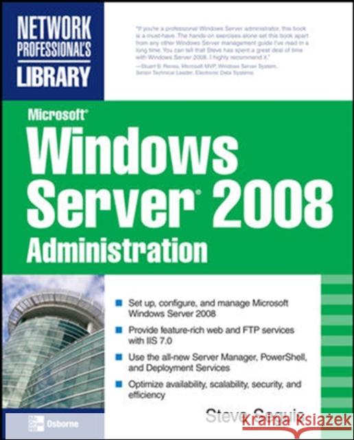 Microsoft Windows Server 2008 Administration Steve Seguis 9780071493260 McGraw-Hill/Osborne Media - książka