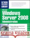Microsoft Windows Server 2008 Administration Steve Seguis 9780071493260 McGraw-Hill/Osborne Media