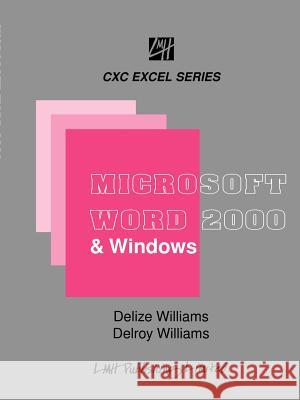 Microsoft Word & Windows for CXC Students & Beginners Delize Williams Delroy Williams 9789766102883 LMH Publishers - książka