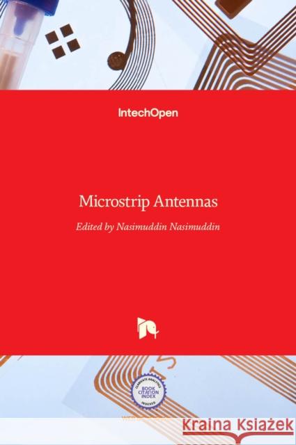 Microstrip Antennas N. Nasimuddin 9789533072470 Intechopen - książka