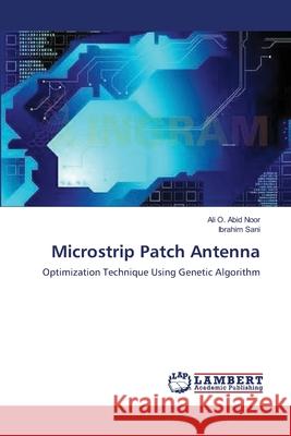 Microstrip Patch Antenna Ali O. Abi Ibrahim Sani 9783659137396 LAP Lambert Academic Publishing - książka