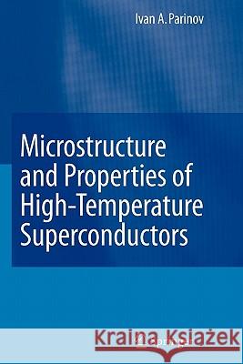 Microstructure and Properties of High-Temperature Superconductors Ivan A. Parinov 9783642089992 Springer - książka