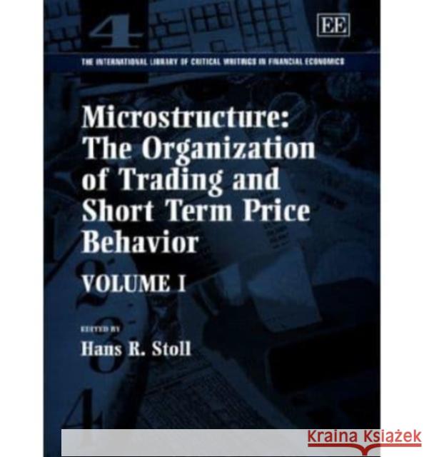 Microstructure: The Organization of Trading and Short Term Price Behaviour  9781858987491 Edward Elgar Publishing Ltd - książka