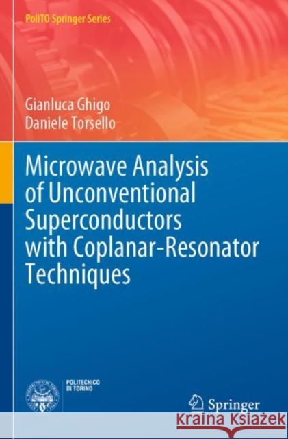 Microwave Analysis of Unconventional Superconductors with Coplanar-Resonator Techniques Gianluca Ghigo Daniele Torsello 9783030939120 Springer - książka