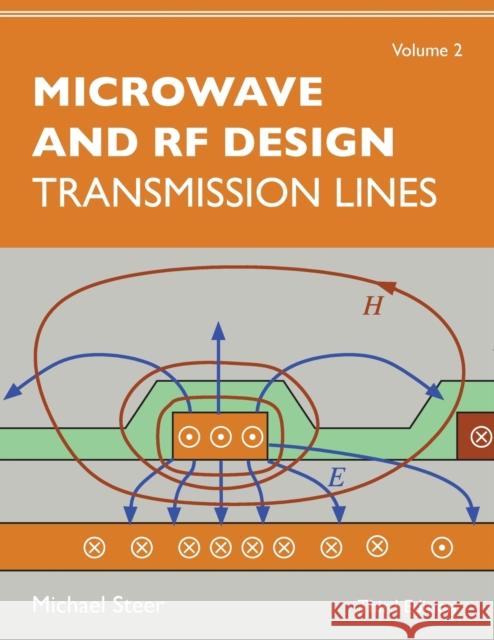 Microwave and RF Design, Volume 2: Transmission Lines Michael Steer 9781469656922 NC State University - książka