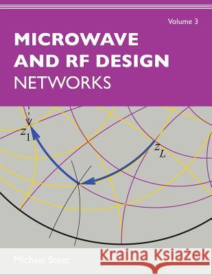 Microwave and RF Design, Volume 3: Networks Michael Steer 9781469656946 NC State University - książka