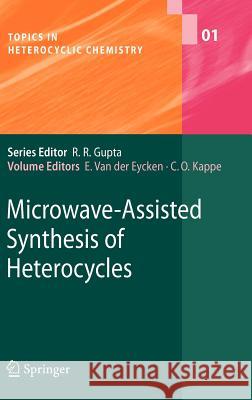 Microwave-Assisted Synthesis of Heterocycles Erik van der Eycken, C. Oliver Kappe 9783540309833 Springer-Verlag Berlin and Heidelberg GmbH &  - książka