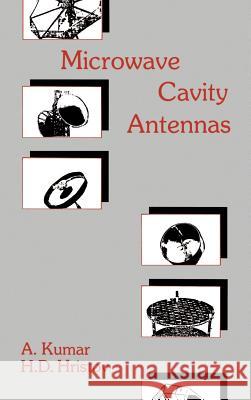 Microwave Cavity Antennas Akhileshwar Kumar H. D. Hristov H. D. Hristov 9780890063347 Artech House Publishers - książka