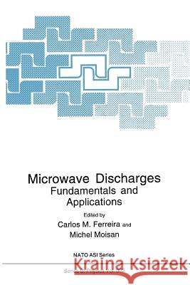 Microwave Discharges: Fundamentals and Applications Ferreira, Carlos M. 9781489911322 Springer - książka