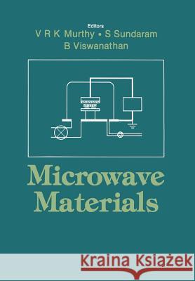 Microwave Materials V.R.K. Murthy, S. Sundaram, B. Viswanathan 9783662087428 Springer-Verlag Berlin and Heidelberg GmbH &  - książka