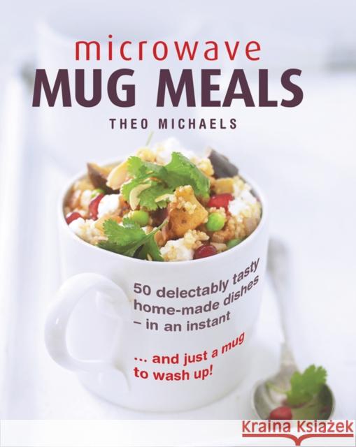 Microwave Mug Meals Michaels Theo 9780754832850 Anness Publishing - książka