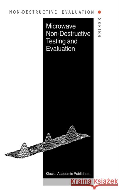 Microwave Non-Destructive Testing and Evaluation Principles R. Zoughi 9780412625008 KLUWER ACADEMIC PUBLISHERS GROUP - książka