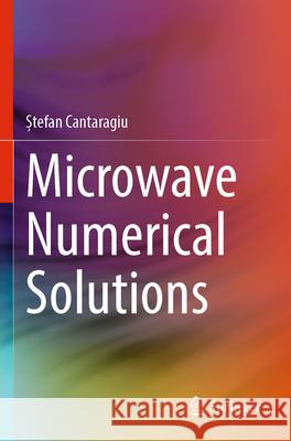Microwave Numerical Solutions Ștefan Cantaragiu 9783031612114 Springer Nature Switzerland - książka