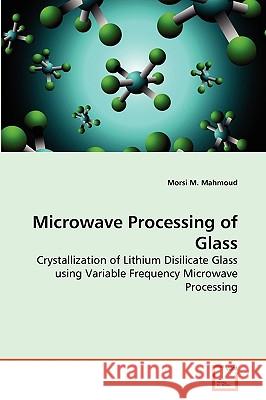 Microwave Processing of Glass Morsi M Mahmoud 9783639137972 VDM Verlag - książka