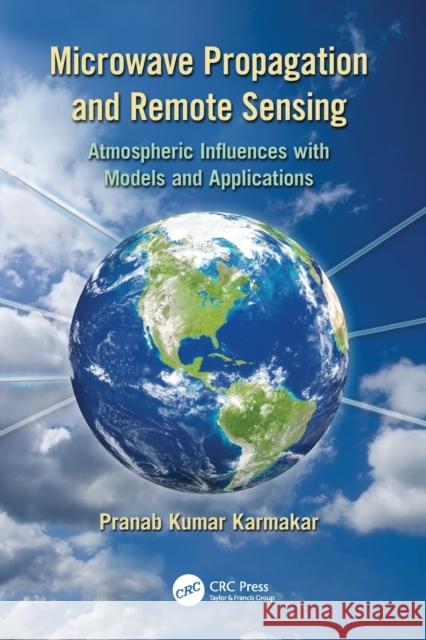 Microwave Propagation and Remote Sensing: Atmospheric Influences with Models and Applications Pranab Kumar Karmakar 9781138076433 Taylor and Francis - książka