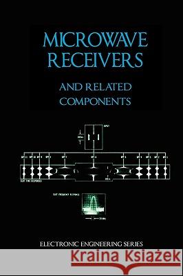 Microwave Receivers and Related Components - Electronic Engineering Series James Bao-Yen Tsui Harold Toy 9781934939451 Wexford College Press - książka