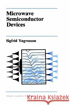 Microwave Semiconductor Devices Sigfrid Yngvesson 9780792391562 Springer - książka