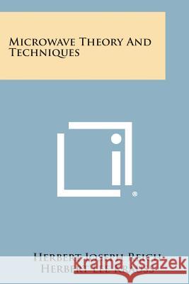 Microwave Theory and Techniques Reich, Herbert Joseph 9781258807627 END OF LINE CLEARANCE BOOK - książka