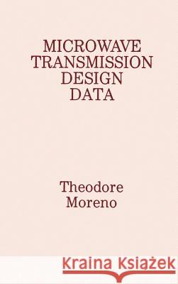 Microwave Transmission Design Data Theodore Moreno 9780890063460 Artech House Publishers - książka