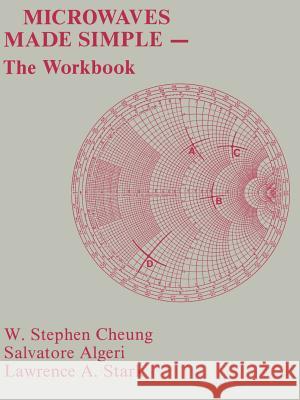 Microwaves Made Simple: Workbk W.Stephen Cheung, etc. 9780890062043 Artech House Publishers - książka