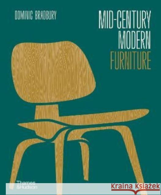 Mid-Century Modern Furniture Dominic Bradbury 9780500022221 Thames & Hudson Ltd - książka