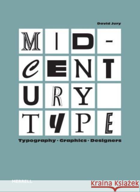 Mid-Century Type: Typography, Graphics, Designers  9781858947075 Merrell Publishers Ltd - książka