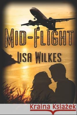 Mid-Flight Lisa Wilkes 9781487436506 Extasy Books - książka