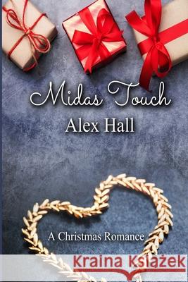 Midas Touch: A Christmas Romance Alex Hall 9780578782829 Madison Place Press LLC - książka