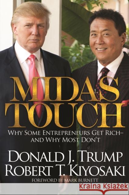 Midas Touch: Why Some Entrepreneurs Get Rich-And Why Most Don't Trump, Donald J. 9781612680958  - książka