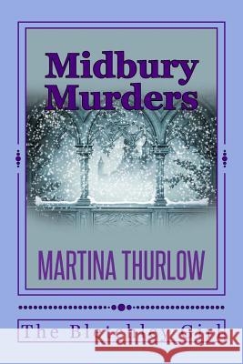 Midbury Murders: Book Three: The Bletchley Girl Martina Thurlow 9781981202232 Createspace Independent Publishing Platform - książka