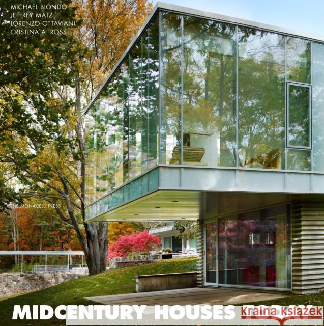 Midcentury Houses Today Lorenzo Ottaviani Jeffrey L. Matz Cristina A. Ross 9781580933858 Monacelli Press - książka