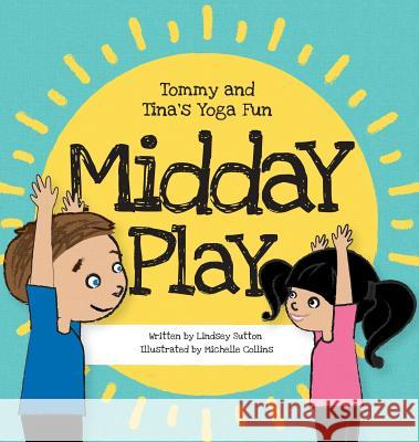 Midday Play Lindsey M. Sutton Michelle Collins 9781944111014 You Are - książka