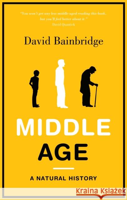Middle Age: A Natural History Bainbridge, David 9781846272684  - książka