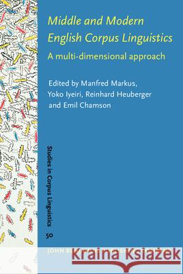 Middle and Modern English Corpus Linguistics Manfred Markus 9789027203557  - książka