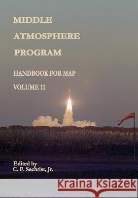 Middle Atmosphere Program - Handbook for MAP: Volume 11 Administration, National Aeronautics and 9781497554252 Createspace - książka