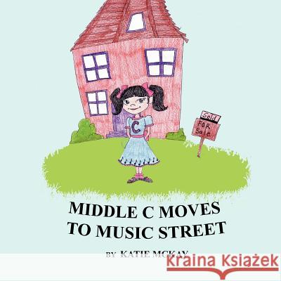 Middle C Moves To Music Street McKay, Katie 9781441455482 Createspace - książka