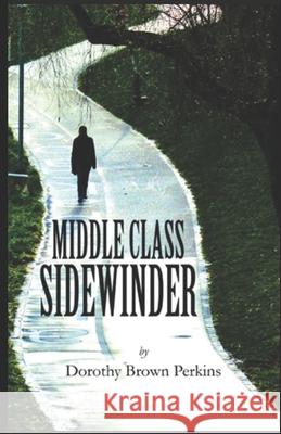 Middle-Class Sidewinder Dorothy Brown Perkins 9781735707518 RCS Publishing - książka