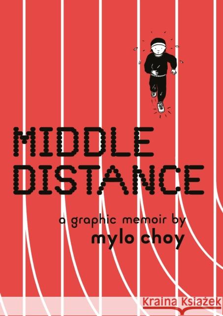 Middle Distance: A Graphic Memoir Mylo Choy 9781914224157 SelfMadeHero - książka