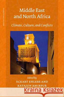 Middle East and North Africa: Climate, Culture, and Conflicts Eckart  Ehlers, Katajun Amirpur 9789004444454 Brill - książka