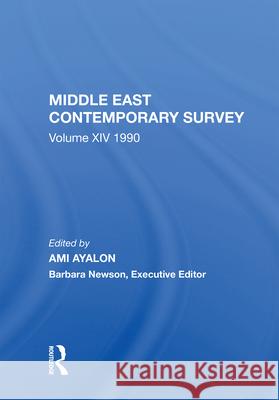 Middle East Contemporary Survey, Volume XIV: 1990 Ami Ayalon Barbara Newson 9780367004552 Routledge - książka