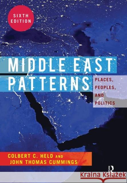 Middle East Patterns: Places, Peoples, and Politics Held, Colbert C. 9780367319977 Taylor and Francis - książka
