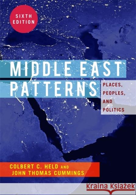 Middle East Patterns: Places, Peoples, and Politics Held, Colbert C. 9780813348773 Westview Press - książka